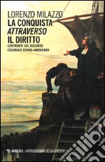 La conquista «attraverso» il diritto libro