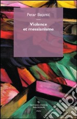 Violence et messianisme