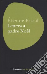 Lettera a padre Noël libro