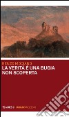 La verità è una bugia non scoperta libro