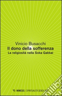 Il dono della sofferenza. La religiosità nella Soka Gakkai
