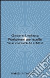 Postumani per scelta. Verso un'ecosofia dei collettivi libro di Leghissa Giovanni