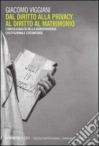 Dal diritto alla privacy al diritto di matrimonio. L'omosessualità nella giurisprudenza costituzionale statunitense