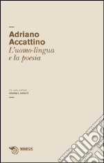 Un salto nell'alto. Vol. 1/2: L'uomo-lingua e la poesia libro