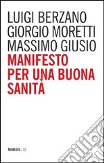 Manifesto per una buona sanità libro