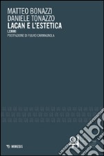 Lacan e l'estetica. Lemmi libro