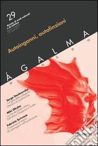Ágalma. Vol. 29: Autoinganni, autofinzioni libro