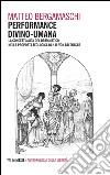 Performance divino-umana. La concettualità del drammatico nella proposta teologica di H. U. Von Balthasar libro