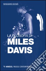 La filosofia di Miles Davis libro