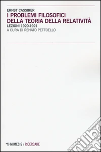I problemi filosofici della teoria della relatività. Lezioni 1920-1921