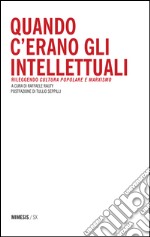 Quando c'erano gli intellettuali. Rileggendo «cultura popolare e marxismo» libro