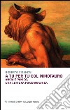 A tu per tu col minotauro. Ansia e panico, una lettura psicoanalitica libro di Viganoni Roberto