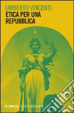 Etica per una Repubblica libro