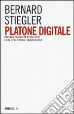 Platone digitale. Per una filosofia della rete