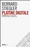 Platone digitale. Per una filosofia della rete libro