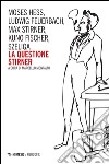 La questione Stirner libro di Montalto M. (cur.)