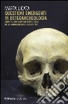 Questioni emergenti in osteoarcheologia. Studio su un campione osteologico della Lombardia nord-occidentale libro