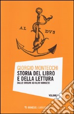 Storia del libro e della lettura. Vol. 1: Dalle origini ad Aldo Manuzio libro