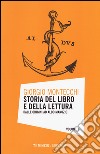 Storia del libro e della lettura. Vol. 1: Dalle origini ad Aldo Manuzio libro di Montecchi Giorgio