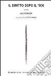 Il diritto dopo il '900. Teoria e critica della regolazione sociale (2015). Vol. 1 libro di Montanari B. (cur.)