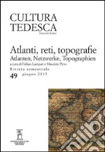 Cultura tedesca. Vol. 49: Atlanti, reti, topografie libro