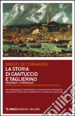 La storia di Cantuccio e Taglierino libro