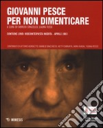 Giovanni Pesce. Per non dimenticare. Con DVD