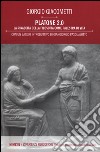 Platone 2.0. La rinascita della filosofia come palestra di vita libro di Giacometti Giorgio