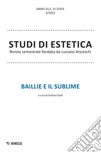 Studi di estetica (2015). Vol. 1: Baillie e il sublime libro