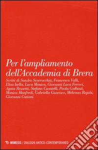 Per l'ampliamento dell'accademia di Brera