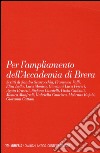 Per l'ampliamento dell'accademia di Brera libro di Monica Luca