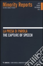 Minority reports (2015). Ediz. bilingue. Vol. 1: La presa di parola-The capture of speech libro