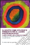 Il gruppo come strumento formativo per il lavoro psicoterapeutico. Cesare Freddi e gli studenti di Area G libro