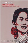 Aung San Suu Kyi. Il futuro della Birmania. Oltre la politica libro di Canal Claudio