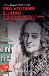 Fra Voltaire e Jihad. Gli attentati di Parigi come dramma sociale e trauma culturale libro di Romania Vincenzo