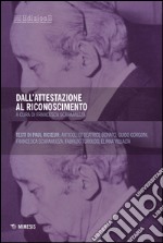 Dall'attestazione al riconoscimento. In ricordo di Paul Ricoeur libro