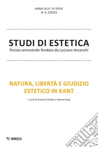 Studi di estetica (2015). Vol. 2: Natura, libertà e giudizio estetico in Kant libro