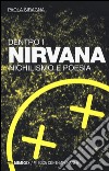 Dentro i Nirvana. Nichilismo e poesia libro