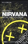 Dentro i Nirvana. Nichilismo e poesia libro di Siragna Paola