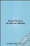 Le virtù del silenzio libro di Maffesoli Michel