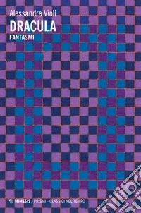 Dracula. Fantasmi
