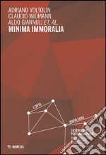 Minima immoralia (2016). Vol. 1: Costruzioni psicoanalitiche libro