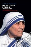 Madre Teresa e Gandhi. L'etica in azione libro di Germani Gloria