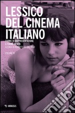 Lessico del cinema italiano. Forme di rappresentazione e forme di vita. Vol. 3 libro