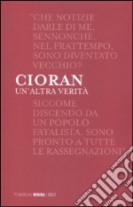 Un'altra verità. Lettere a Linde Birk e Dieter Schlesak (1969-1986) libro