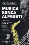 Musica senza alfabeti. Un dialogo sul linguaggio dell'altro. (Notazioni sulla «harmolodic theory») libro