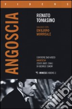 «Angoscia». Dialogo con Emiliano Morreale. Con DVD libro