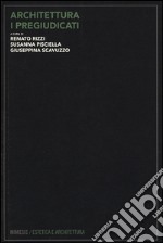 Architettura. I pregiudicati libro