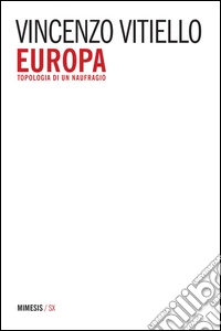 Europa. Topologia di un naufragio