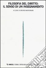 Filosofia del diritto: il senso di un insegnamento. Teoria e critica della regolazione sociale (2016). Vol. 1